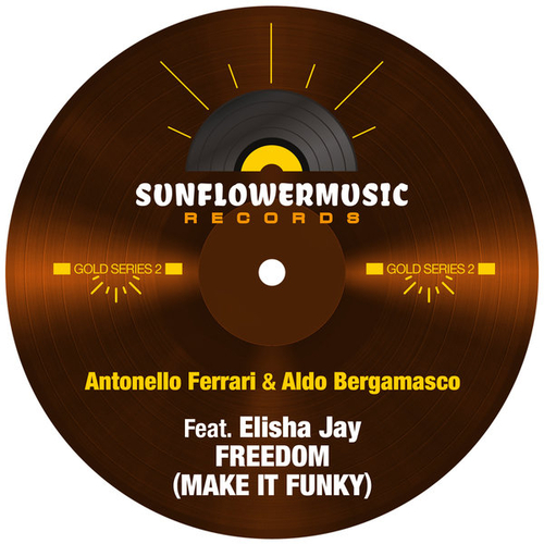 Antonello Ferrari, Aldo Bergamasco, Elisha Jay - Freedom (Make It Funky) [SMR0101]